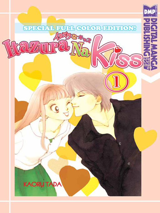 Title details for Itazura Na Kiss Full Color Edition, Volume 1 by Kaoru Tada - Available
